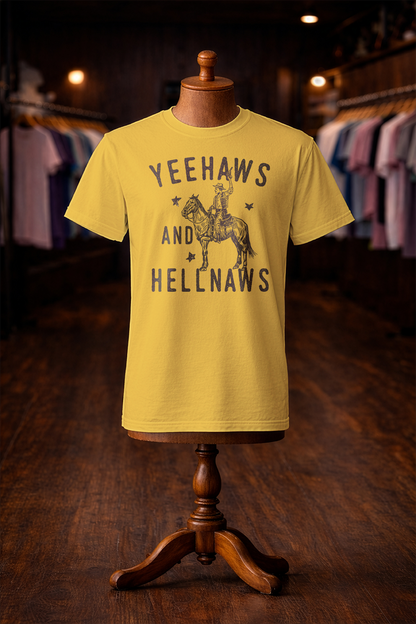 Yeehaws and Hellnaws